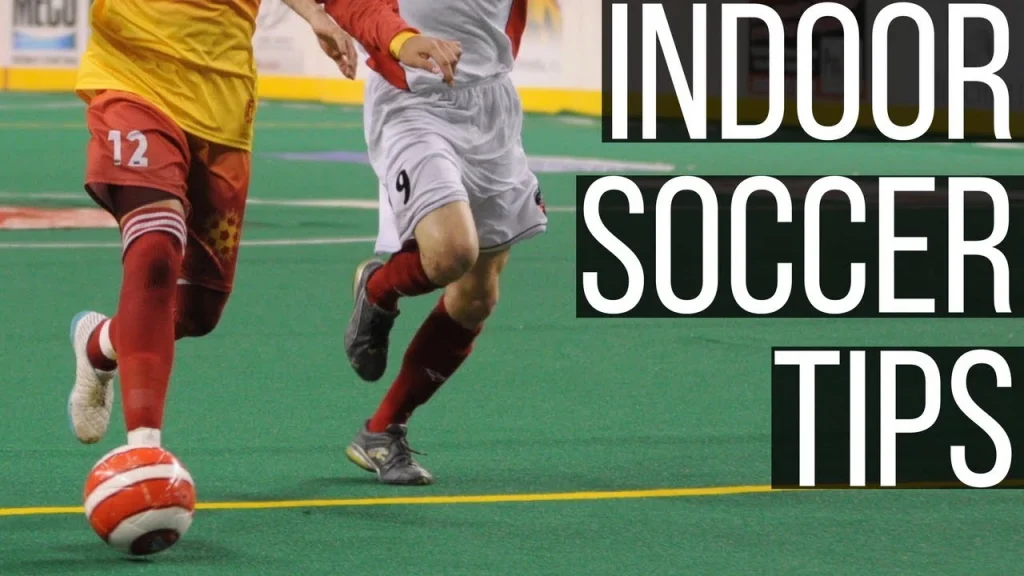Tips For Indoor Soccer